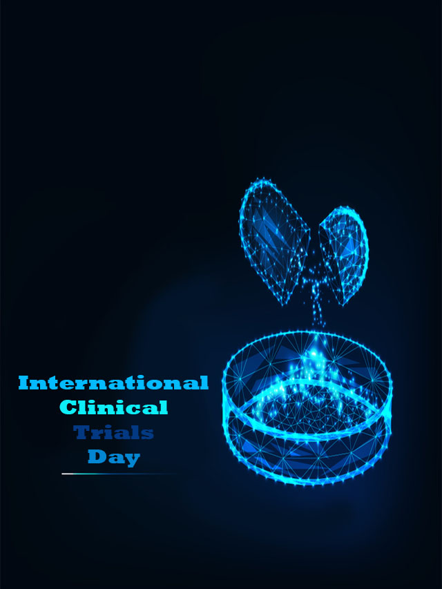 Let’s Celebrate International Clinical Trials Day 2023