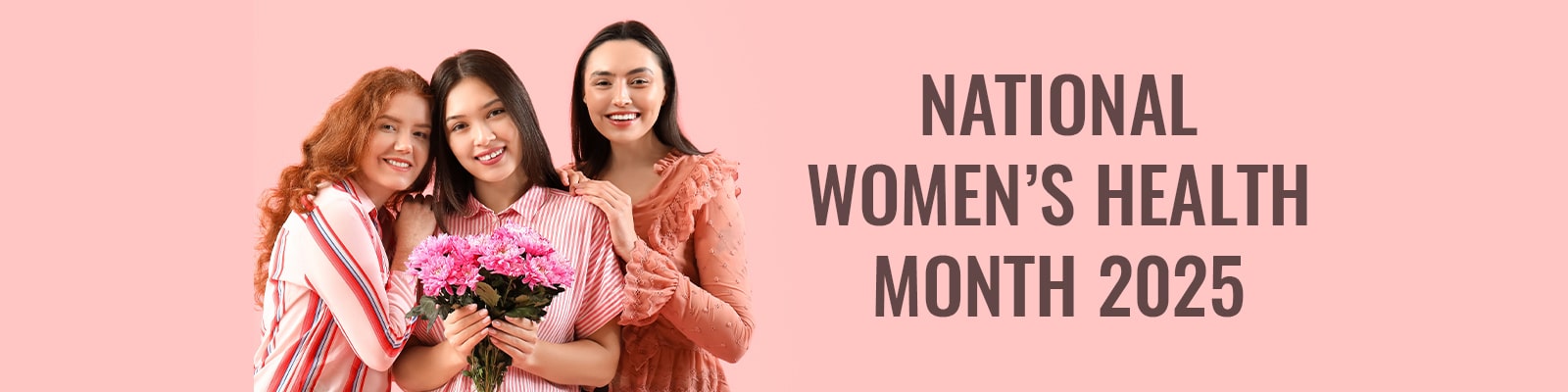 National Women’s Health Month 2025: Prioritizing Mind and Body Wellness